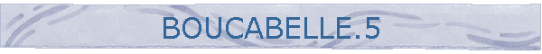 BOUCABELLE.5