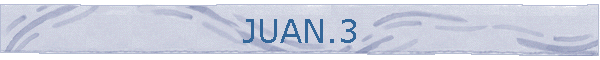 JUAN.3