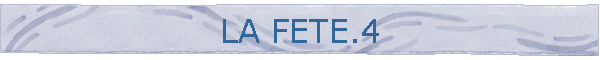 LA FETE.4