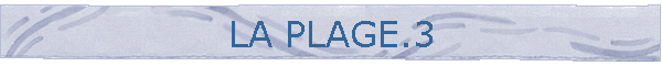 LA PLAGE.3