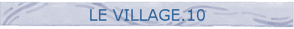 LE VILLAGE.10